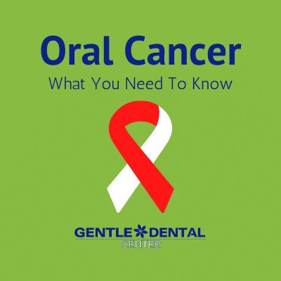 Oral Cancer Gentle Dental Gentle Dental Center